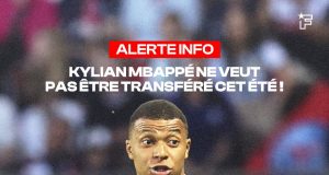PSG : Kylian Mbappé ne veut pas être transféré cet été