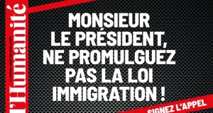 Appel : « Monsieur le Président, ne promulguez pas la loi immigration ! »